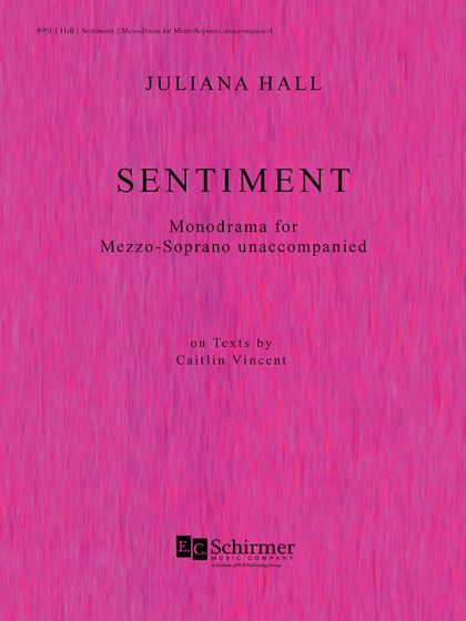 Juliana Hall: Sentiment: Monodrama: Vocal Solo: Vocal Score