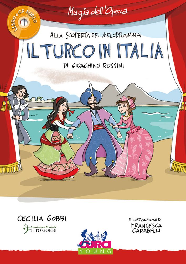 Cecilia Gobbi Francesca Carabelli: Il Turco In Italia di Gioachino Rossini: