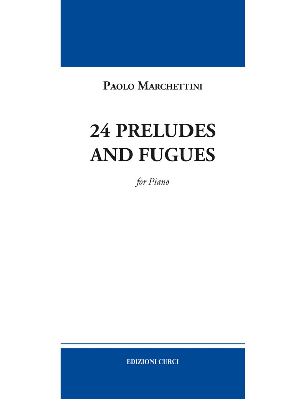 Paolo Marchettini: 24 Preludes and Fugues: Piano Solo: Instrumental Album