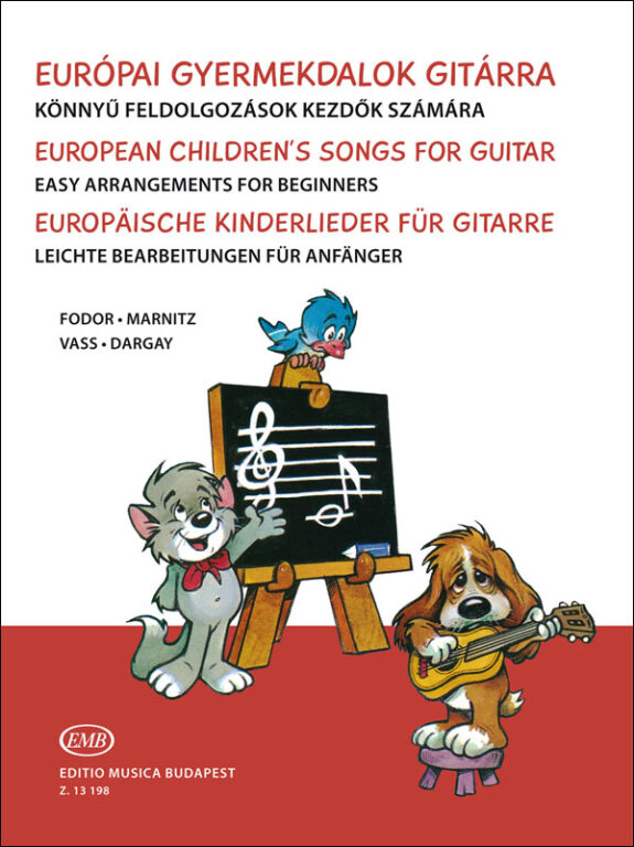 Ferenc Fodor Zsuzsa Marnitz Valeria Vas: European Children's Songs for Guitar: