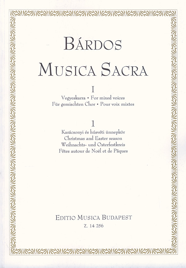 Lajos Bárdos: Musica Sacra für gemischten Chor I-1 Weihnachts-: Mixed Choir:
