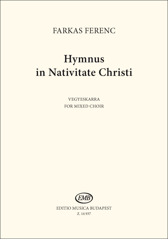 Ferenc Farkas: Hymnus in honorem Nativitate Christi: SATB: Vocal Score