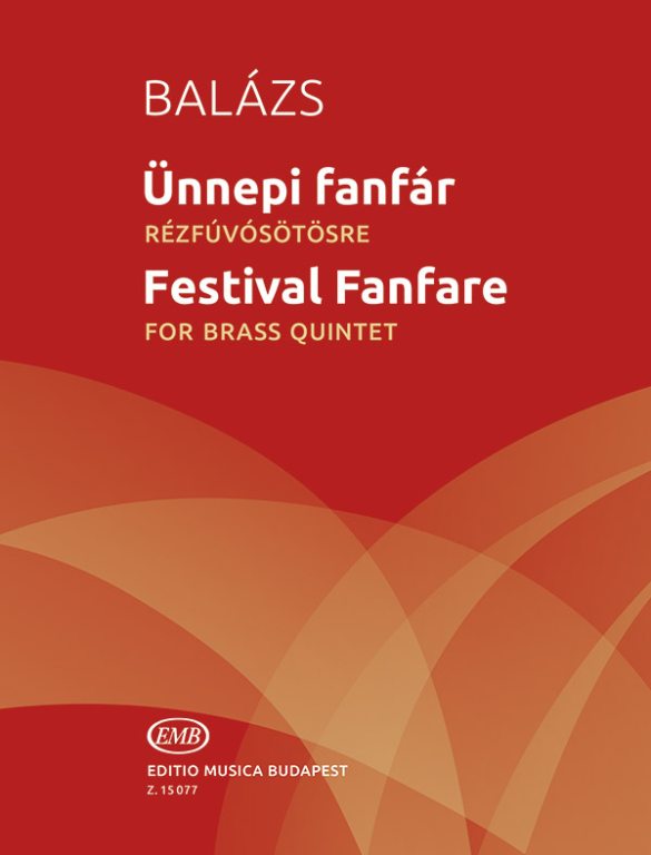 rpd Balzs: Festival Fanfare: Brass Ensemble: Instrumental Work