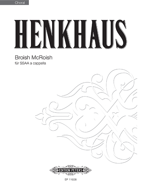 Uwe Henkhaus: Broish McRoish: SSAA: Vocal Score