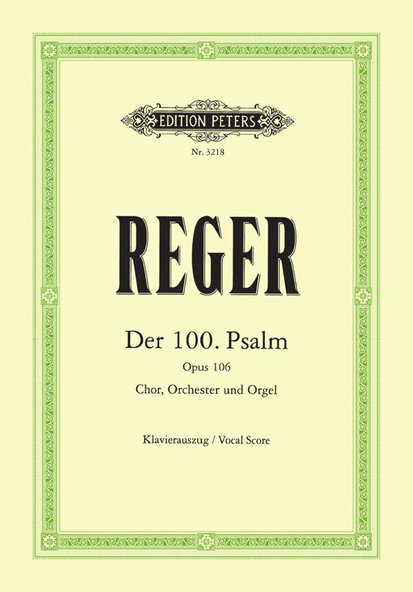Max Reger: Psalm 100 Op.106: Piano: Vocal Score