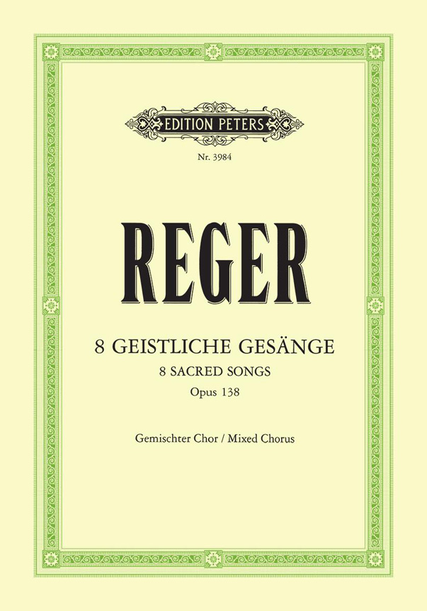 Max Reger: Geistliche Gesange(8) Op.138 Gk: Mixed Choir: Vocal Score