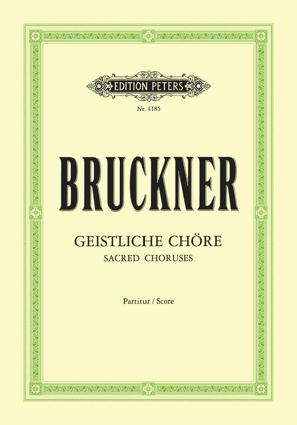 Anton Bruckner: 10 Sacred Choruses: Mixed Choir: Vocal Score