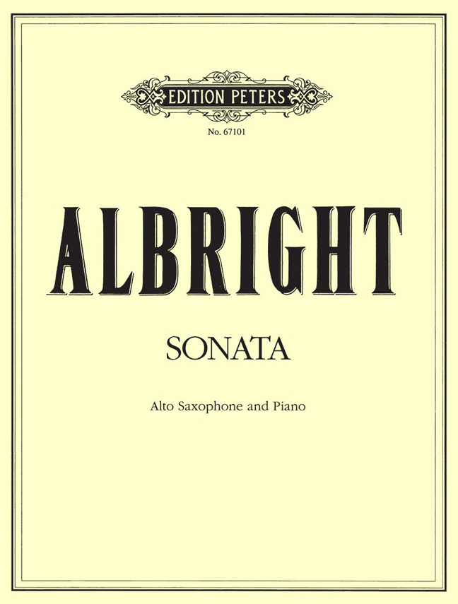 William Albright: Sonata For Alto Saxophone And Piano: Alto Saxophone: