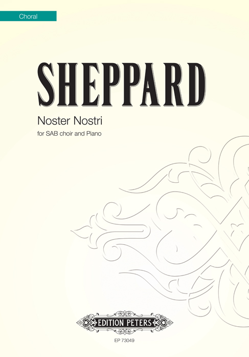 Mike Sheppard: Noster Nostri: SATB: Vocal Work