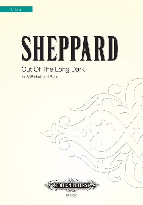 Mike Sheppard: Out Of The Long Dark: SATB: Vocal Work