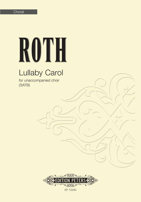 Alec Roth: Lullaby Carol: SATB: Vocal Score