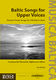 Baltic Songs For Upper Voices: Children's Choir: Vocal Score