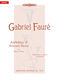 Gabriel Faur�: Anthology Of Selected Pieces - Flute/Piano: Flute: Instrumental