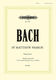 Johann Sebastian Bach: St. Matthew Passion BWV 244 - English Vocal Score: SATB: