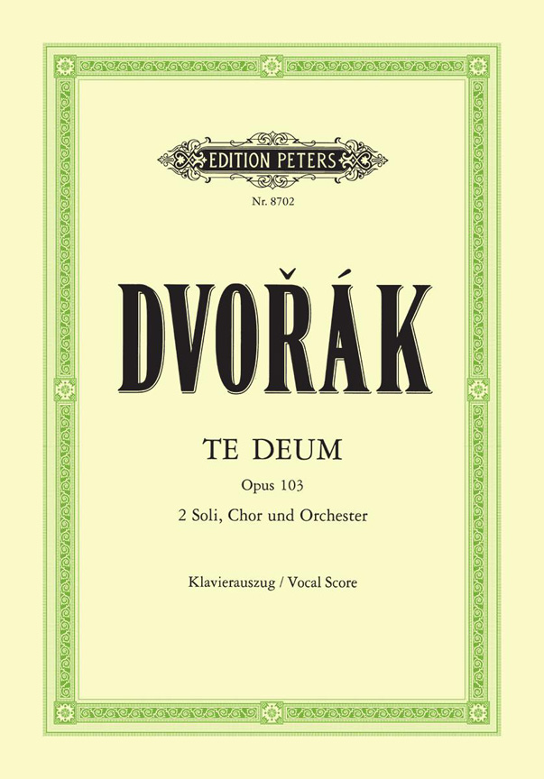 Antonín Dvo?ák: Te Deum Op.103: Mixed Choir: Vocal Score