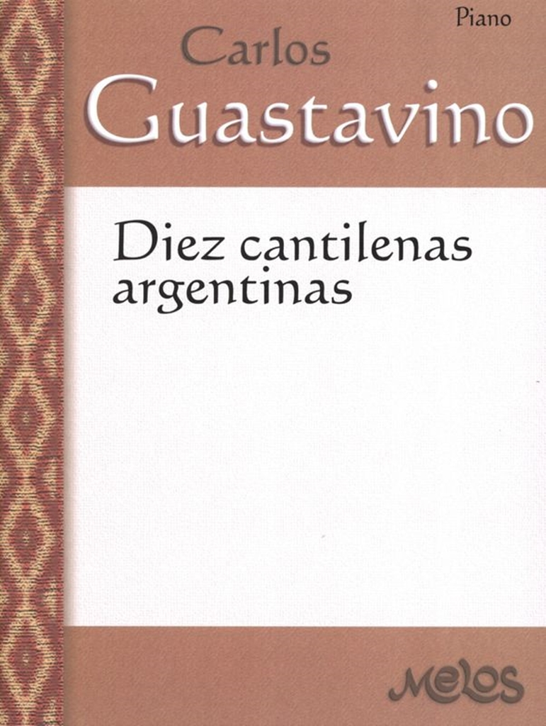 Carlos Guastavino: 10 Cantilenas Argentinas: Piano: Instrumental Album