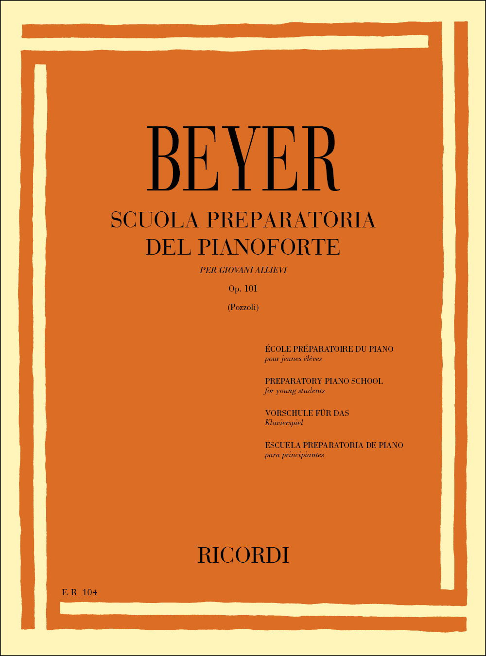 Ferdinand Beyer: Scuola preparatoria del pianoforte Op. 101: Piano