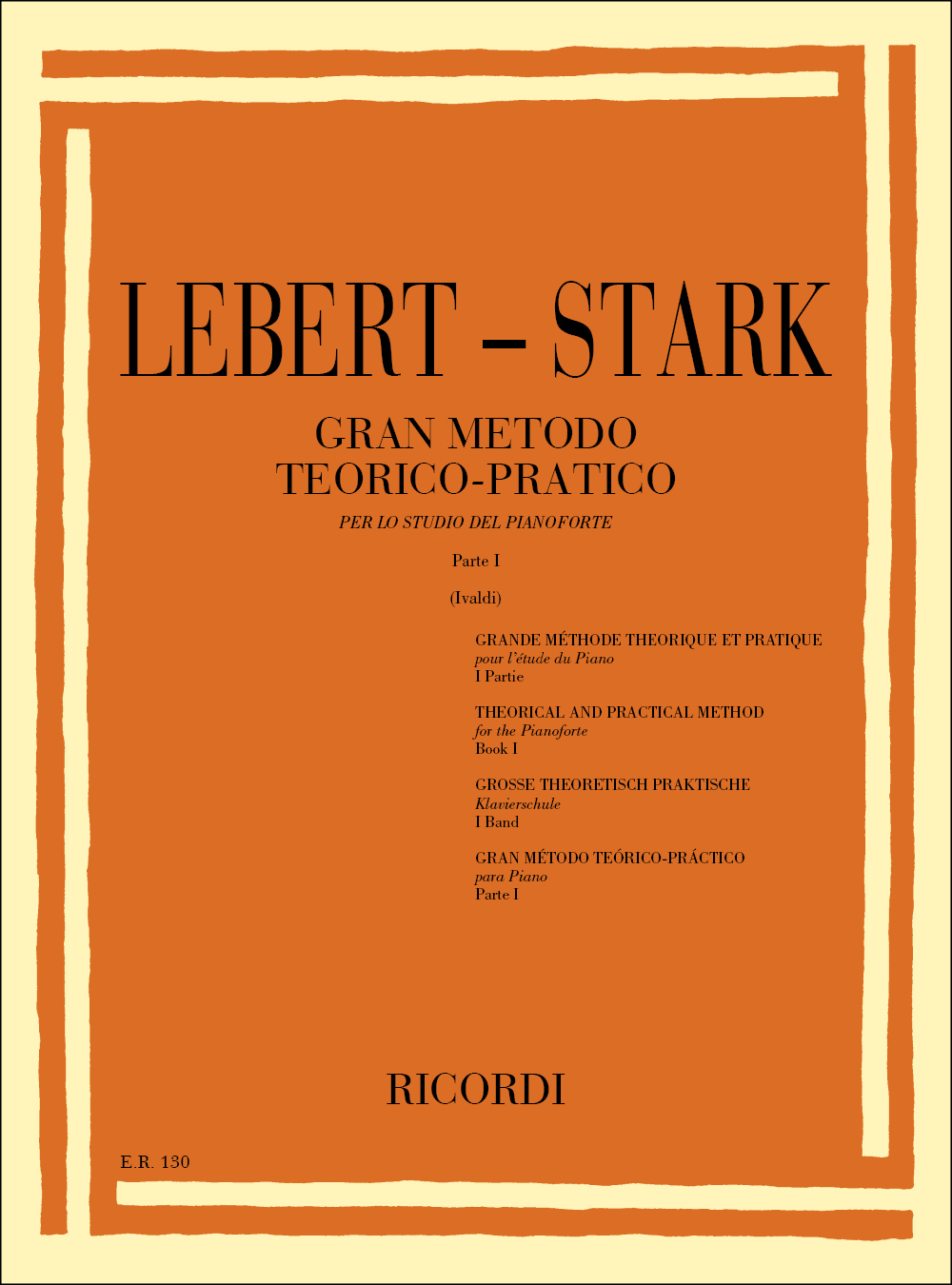 Sigmund Lebert: Gran Metodo Teorico - Pratico Parte I: Piano