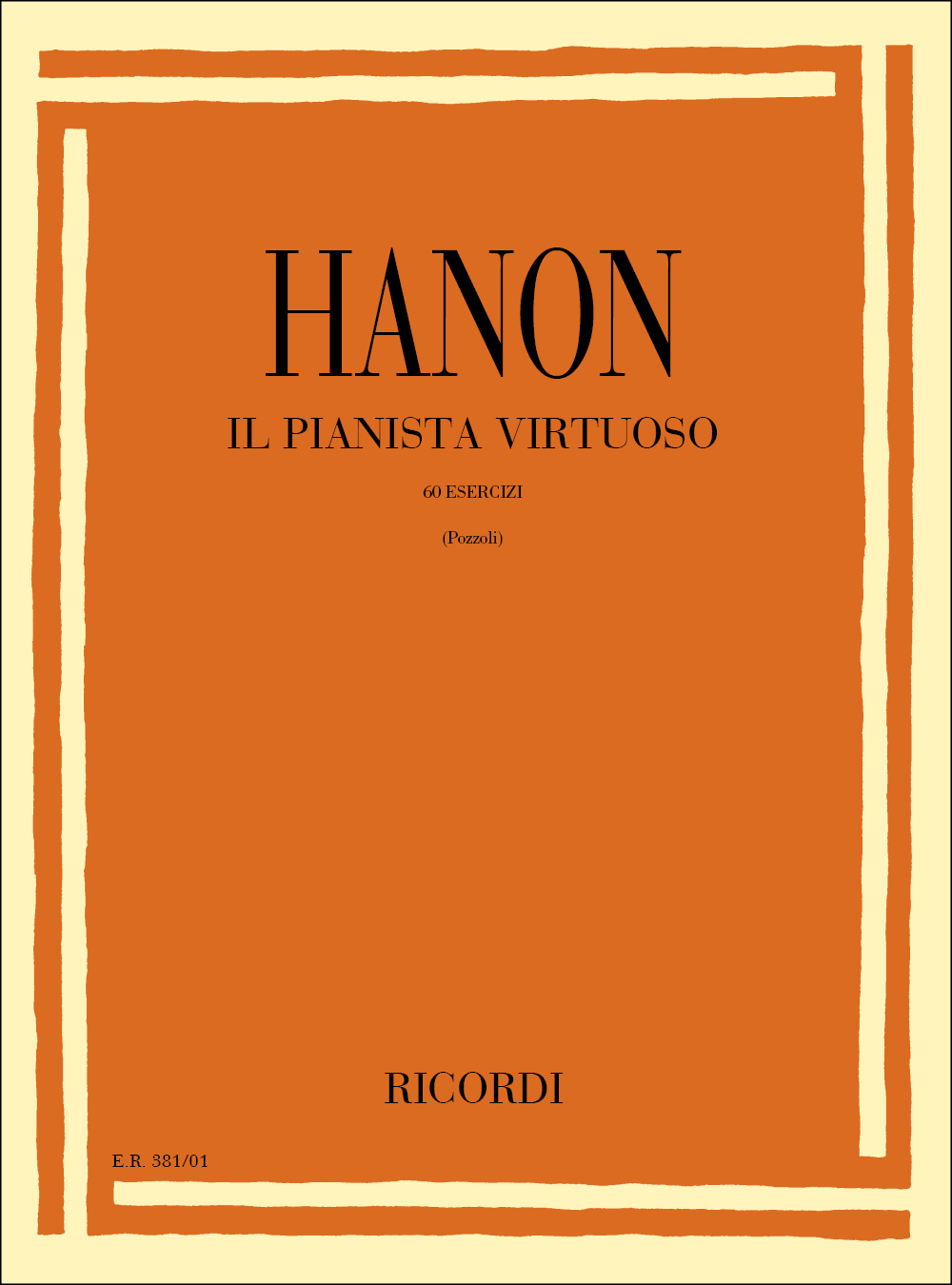 Charles-Louis Hanon: Il Pianista Virtuoso: Piano