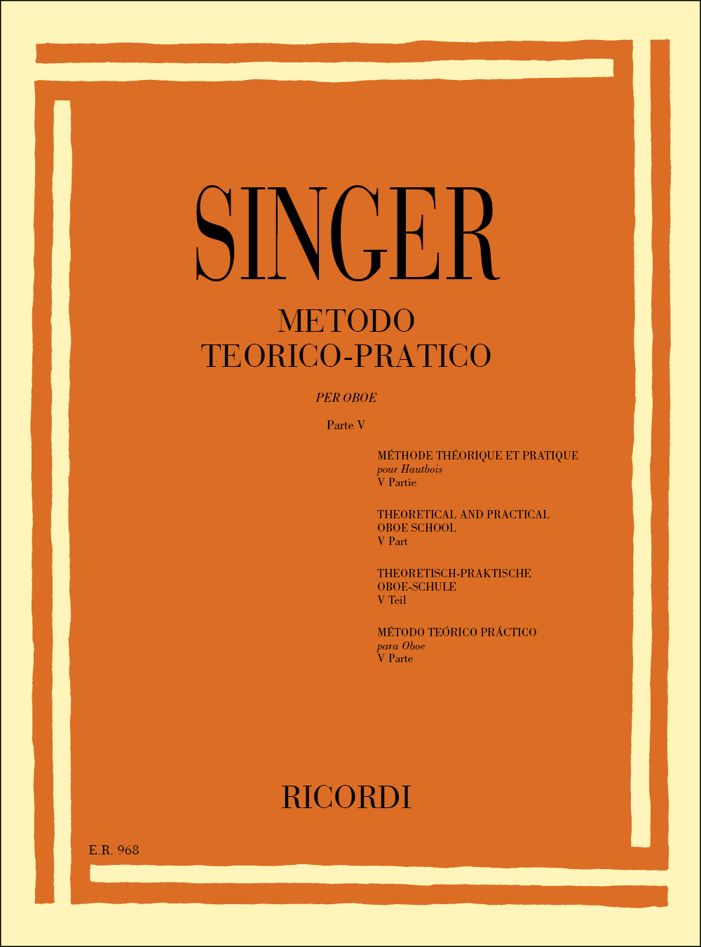 Sigismondo Singer: Metodo Teorico - Pratico Per Oboe: Oboe