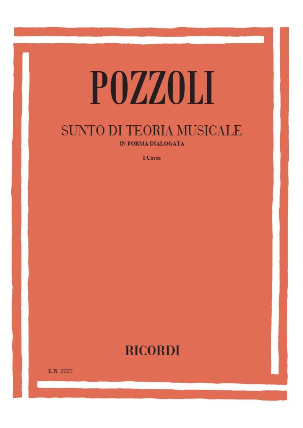 Ettore Pozzoli: Sunto Di Teoria Musicale In Forma Dialogata