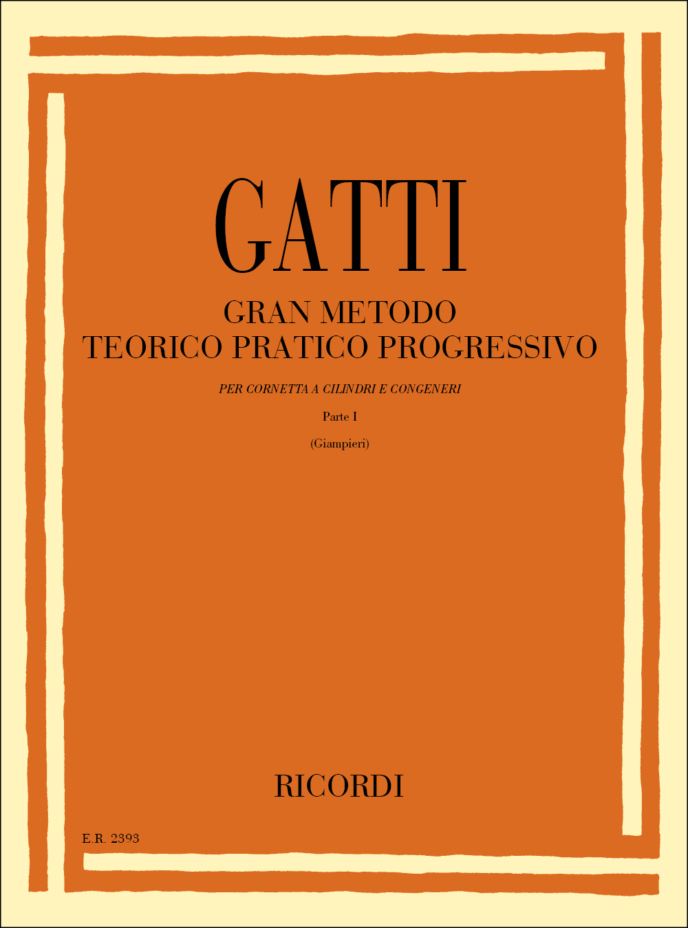 Domenico Gatti: Gran metodo teorico pratico progressivo - Parte I: Trumpet