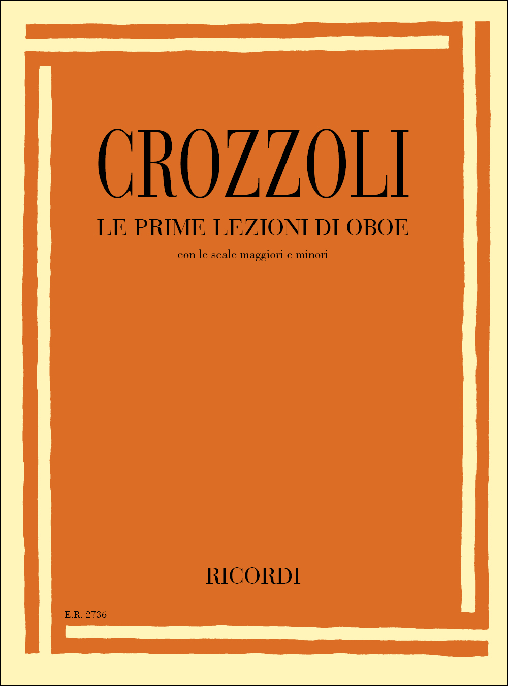 Sergio Crozzoli: Prime Lezioni Di Oboe: Oboe