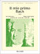 Johann Sebastian Bach: Il Mio Primo Bach - Fascicolo II: Piano