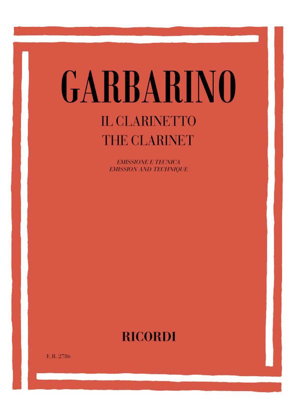 Giuseppe Garbarino: Il Clarinetto. Emissione E Tecnica: Clarinet