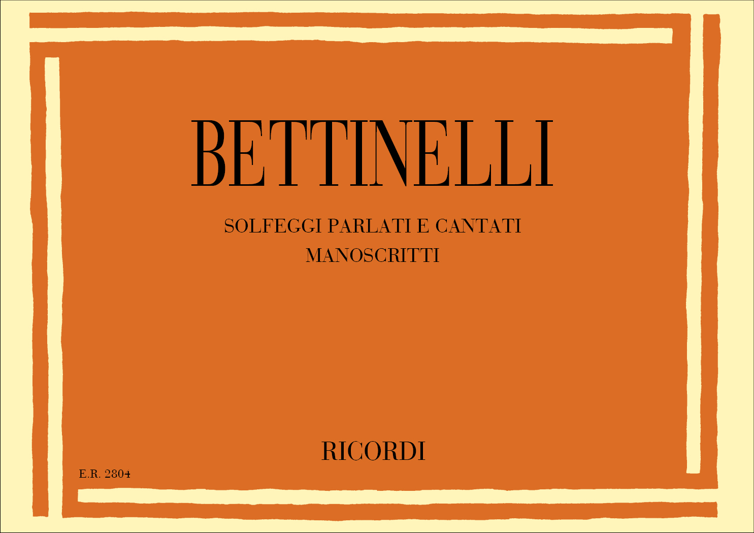 Bruno Bettinelli: Solfeggi Parlati E Cantati Manoscritti: Solfege