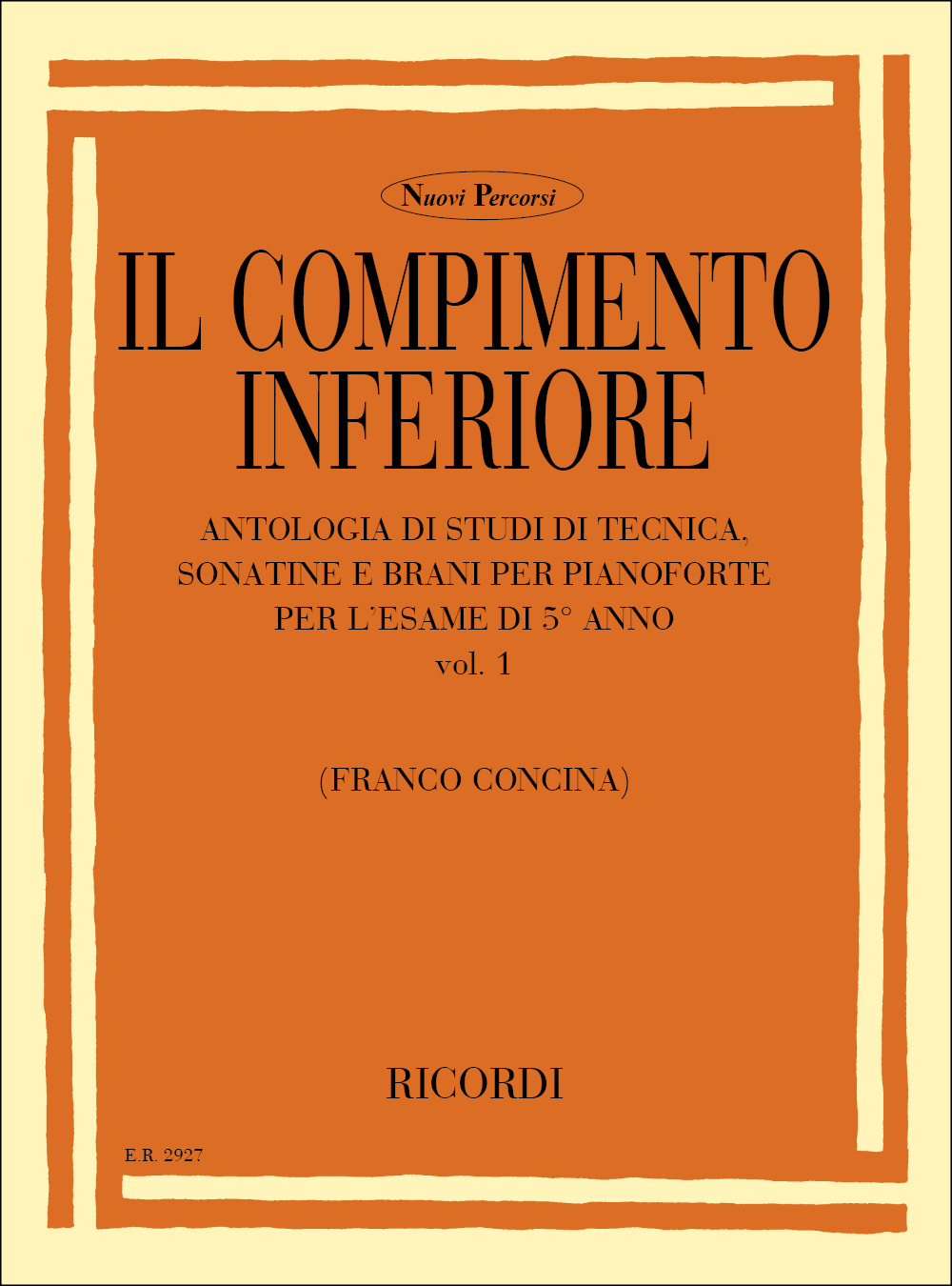 Franco Concina: Il Compimento Inferiore. Volume I: Piano