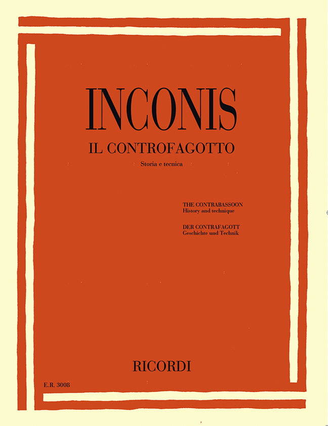 Raimondo Inconis: The Contrabassoon - Il Contrafagotto: Bassoon