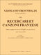 Girolamo Frescobaldi: Recercari et canzoni franzese: Organ: Score