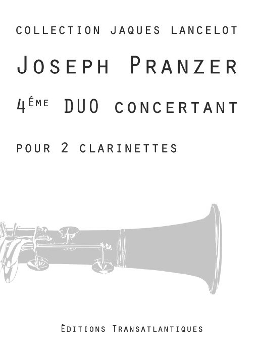 Joseph Pranzer: 4me Duo Concertant: Clarinet Ensemble