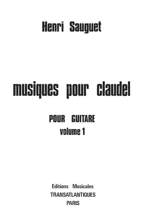 Henri Sauguet: Musiques Pour Claudel - Vol 1: Guitar: Instrumental Album
