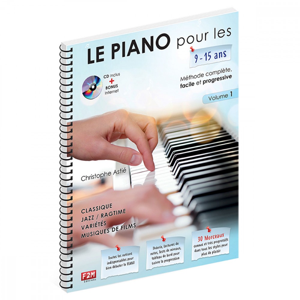 Christophe Astié: Le Piano Pour Les 9-15 Ans: Piano