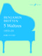 Benjamin Britten: Five Waltzes: Piano: Instrumental Album