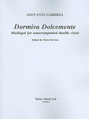 Giovanni Gabrieli: Dormiva Dolcemente.: Double Choir
