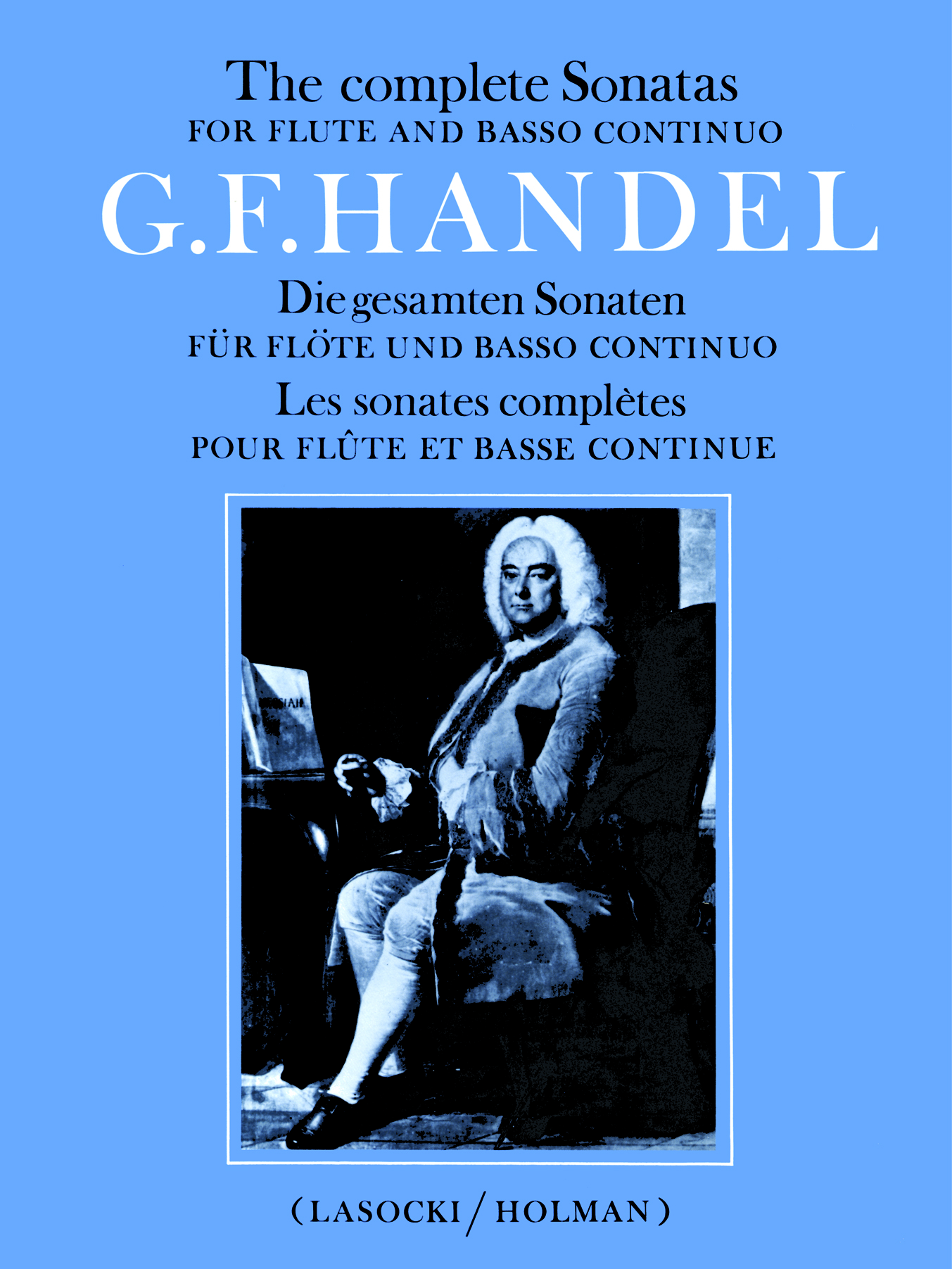 Georg Friedrich Händel: Complete Flute Sonatas: Flute: Score and Parts