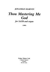 Jonathan Harvey: Thou Mastering Me God.: SATB: Vocal Score