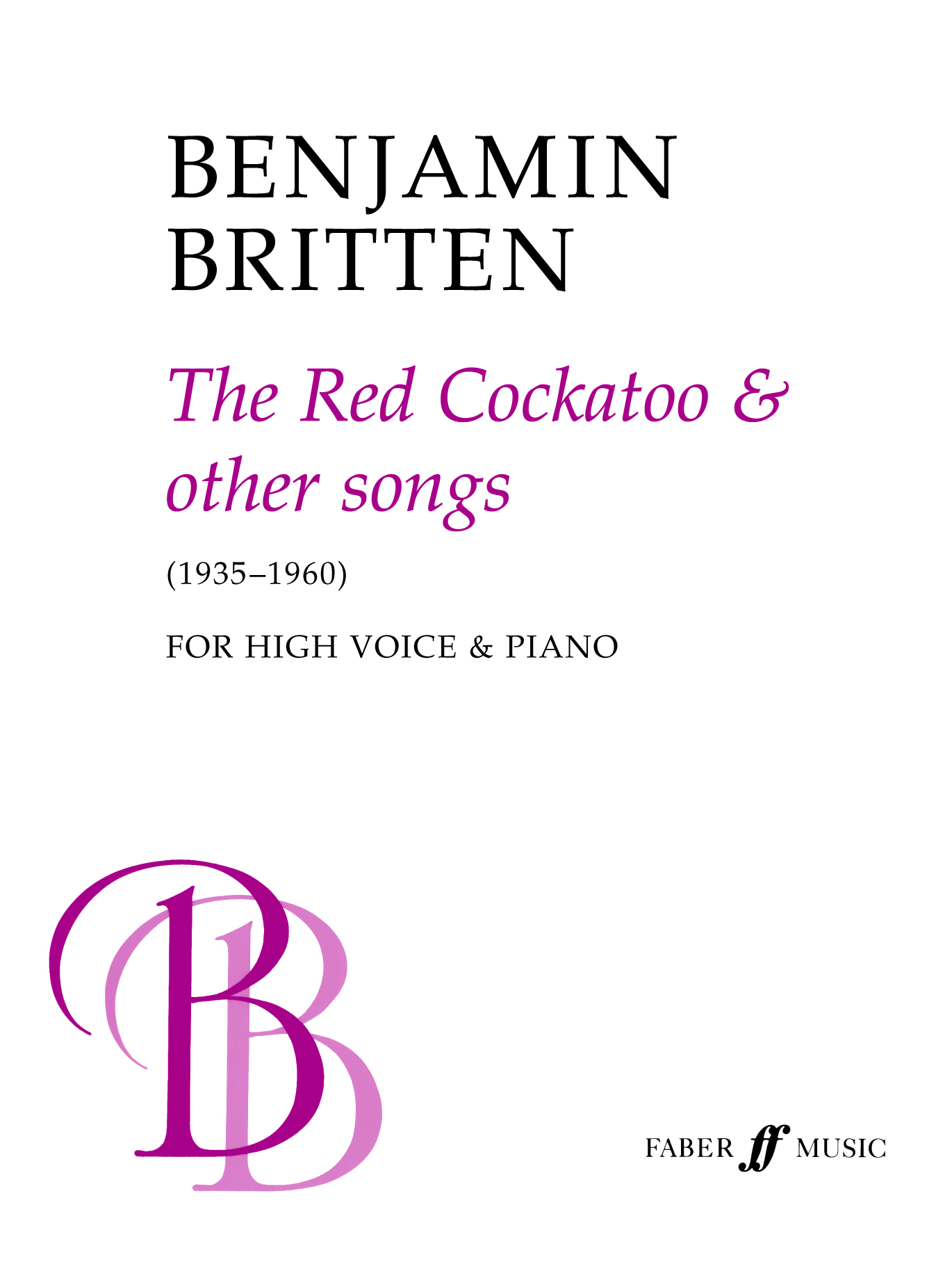 Benjamin Britten: The Red Cockatoo And Other Songs: Voice: Vocal Album