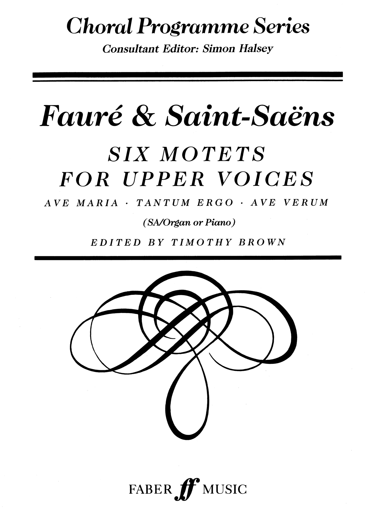 Gabriel Fauré Camille Saint-Saëns: Six Motets. SA accompanied (CPS): 2-Part