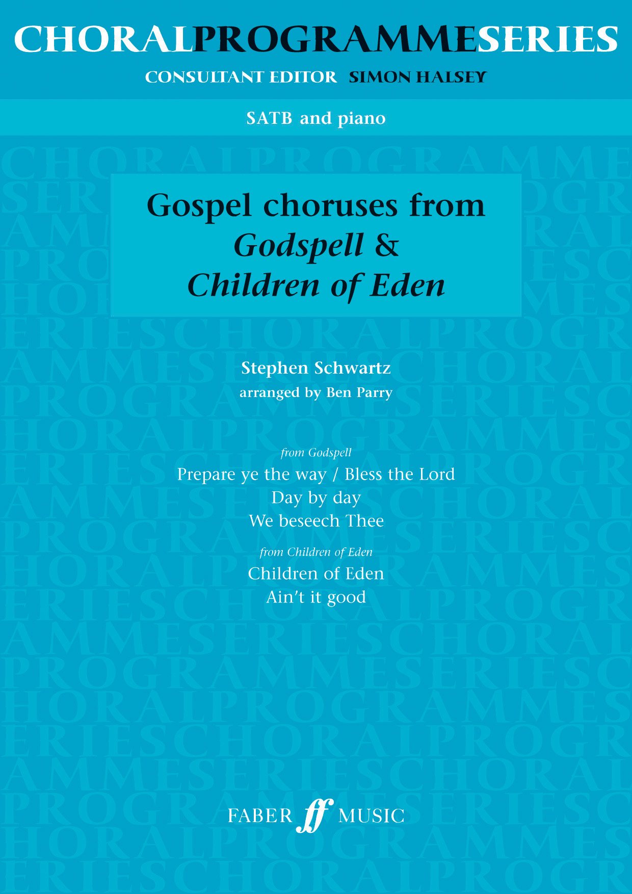 Stephen Schwartz Ben Parry: Gospel Choruses From Godspell And Children Of Eden: