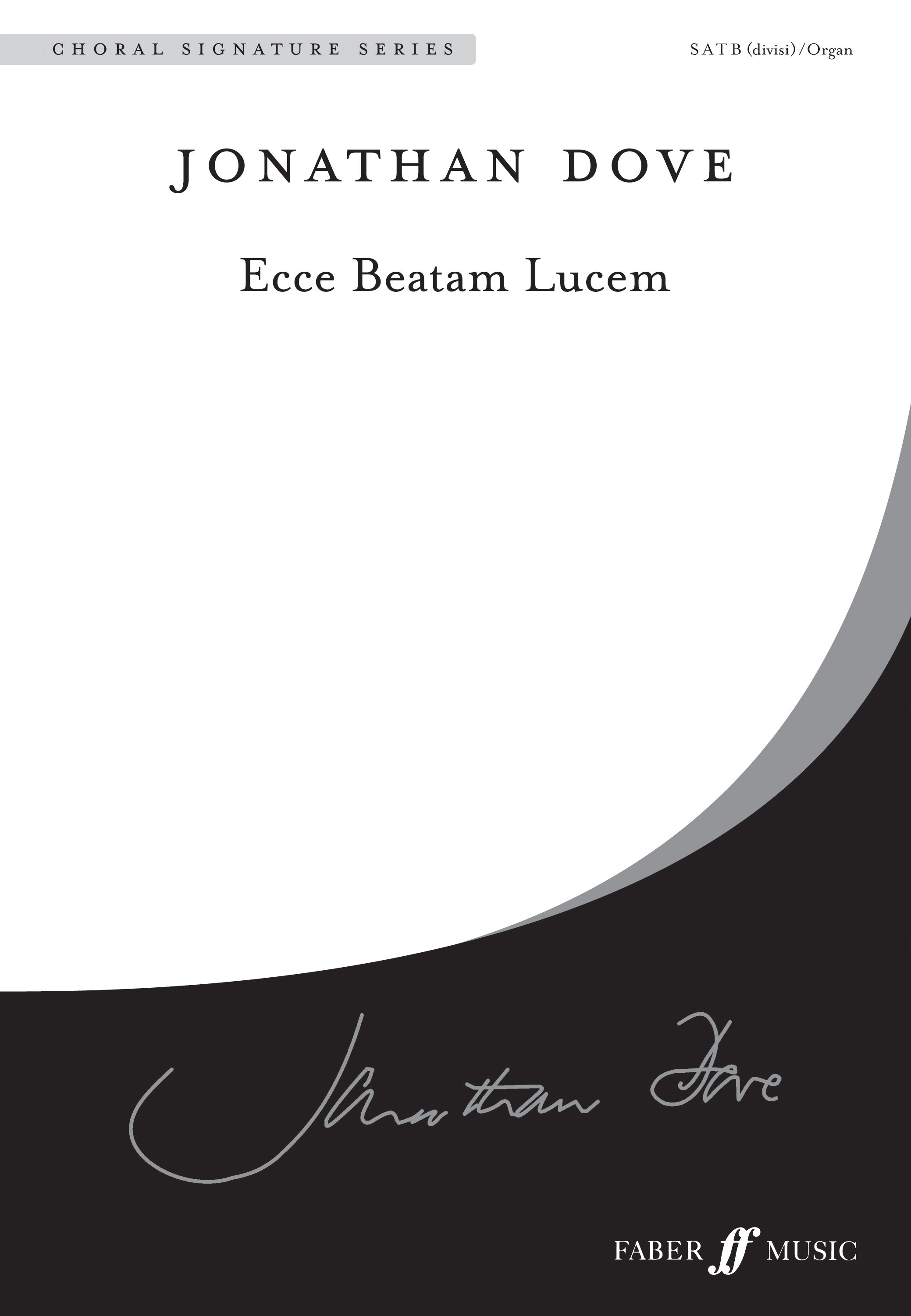 Jonathan Dove: Ecce Beatam Lucem.: SATB: Vocal Score