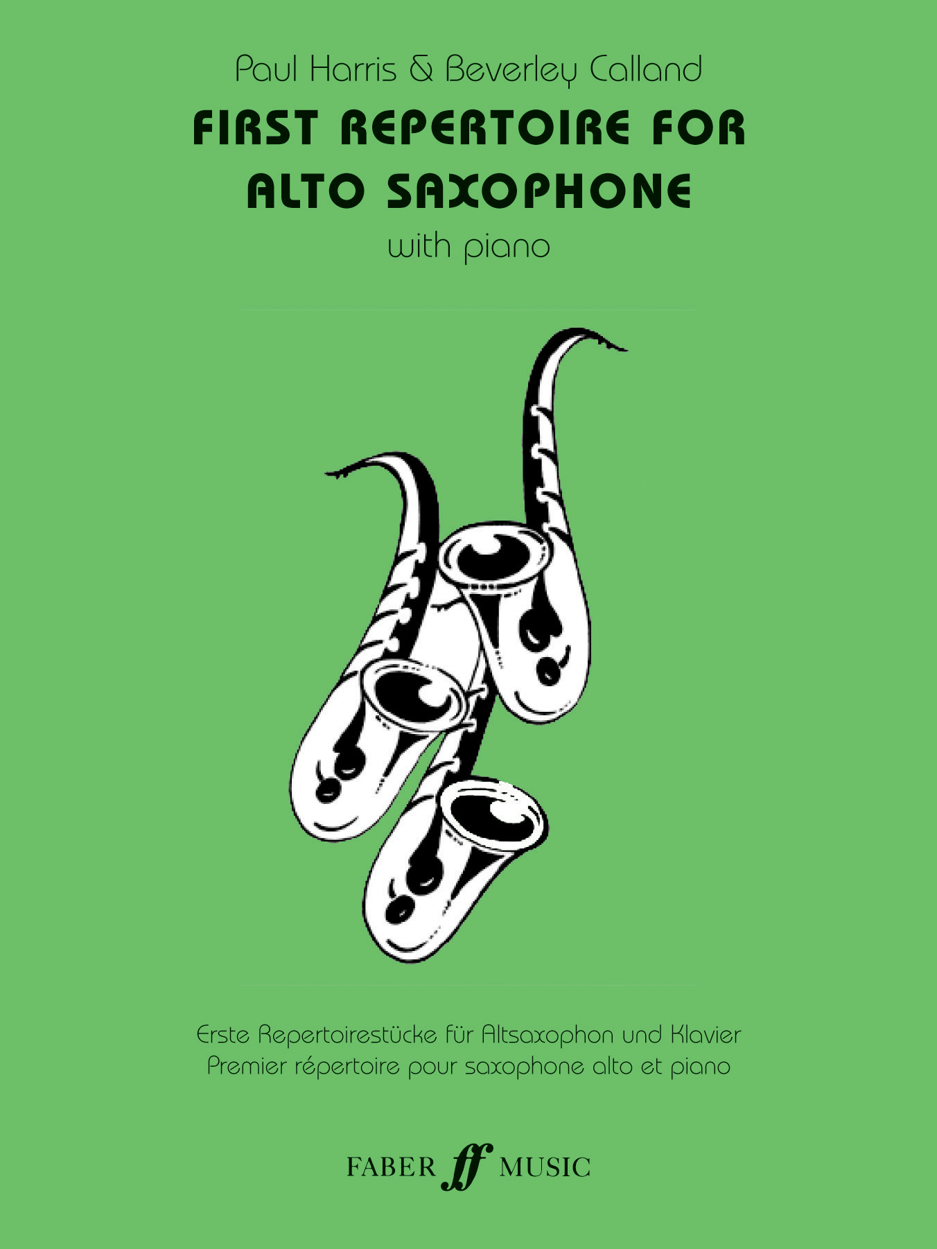 P. Harris B Calland: First Repertoire: Alto Saxophone: Instrumental Album