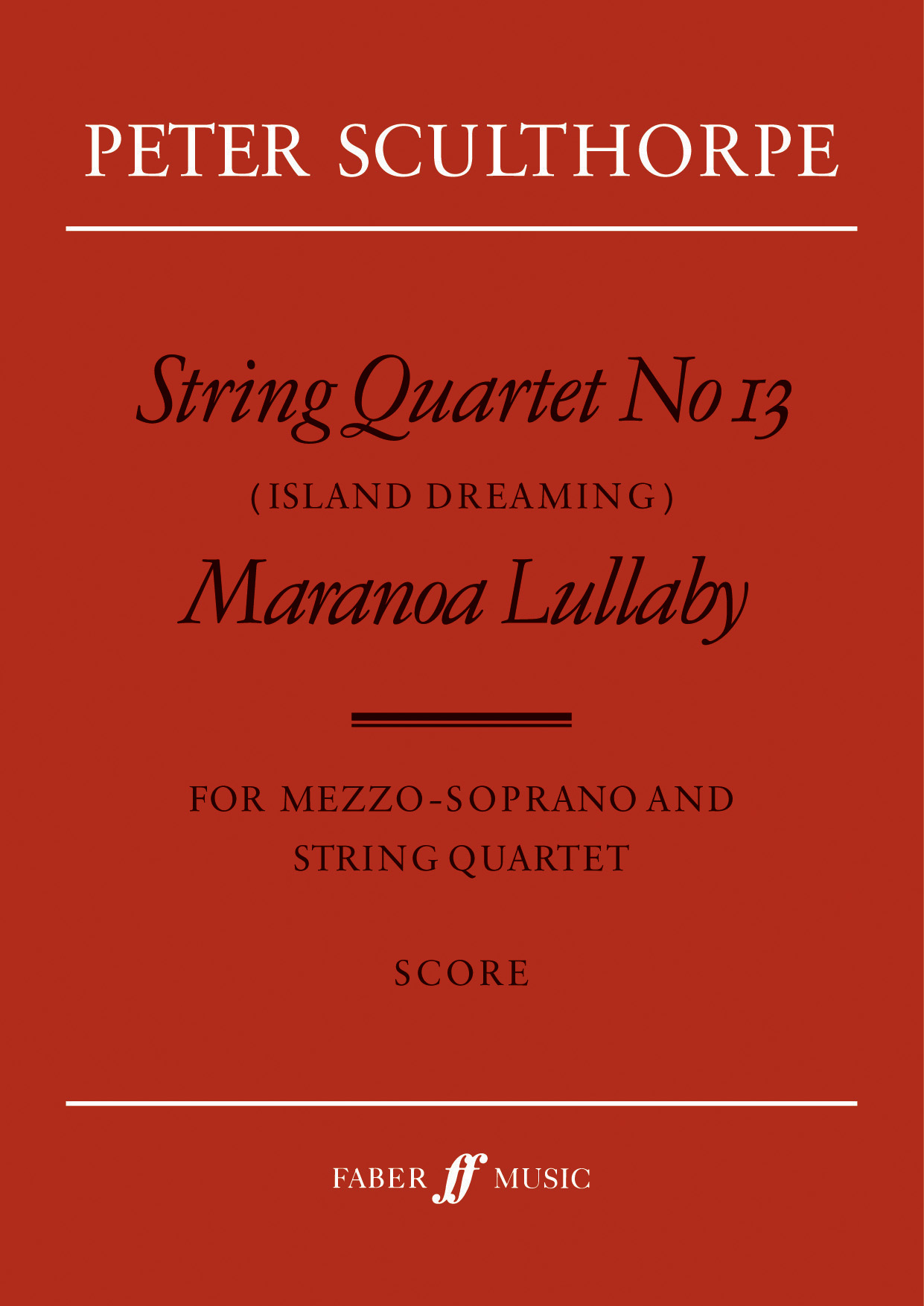 Peter Sculthorpe: String Quartet No.13/Maranoa: String Quartet