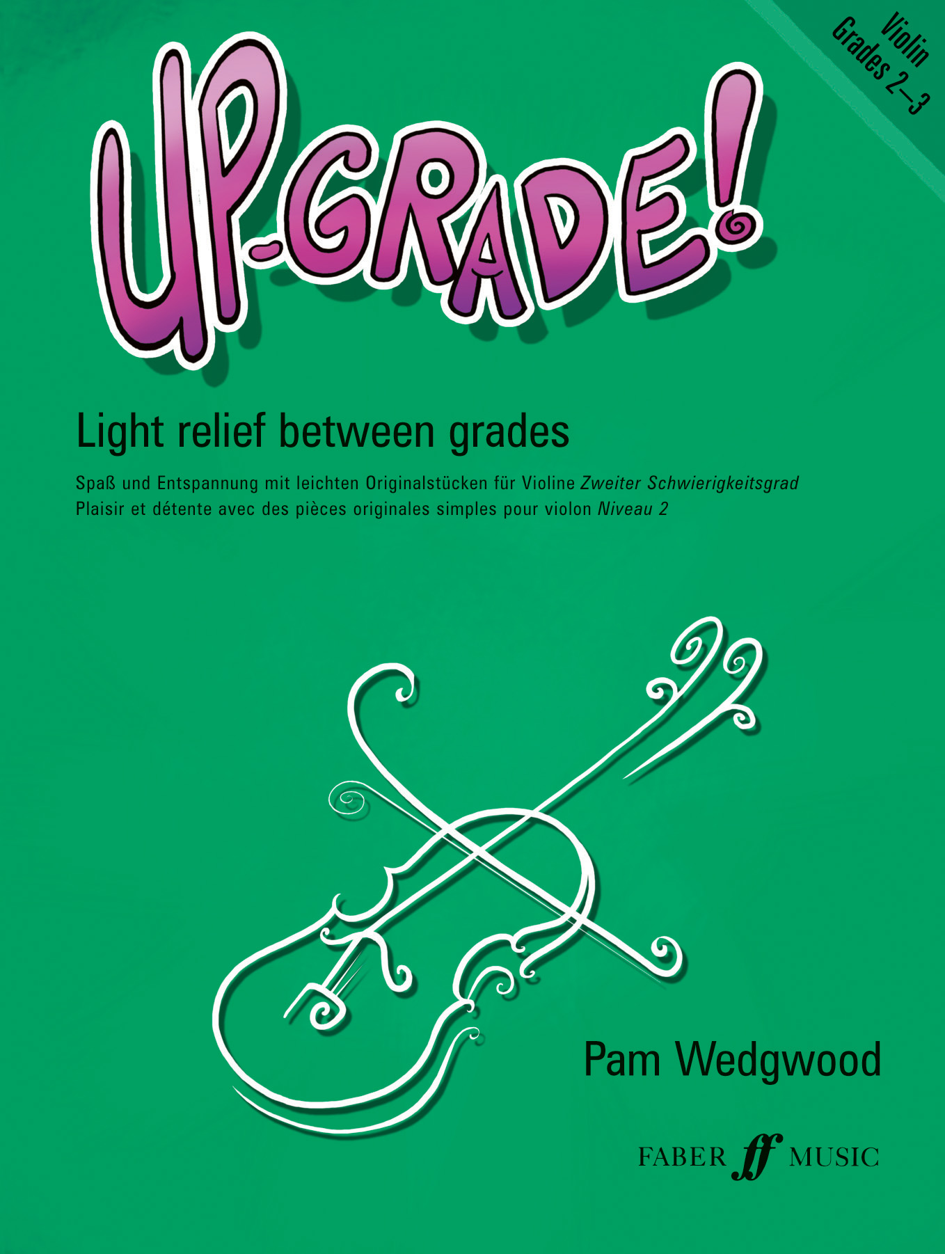 Pam Wedgwood: Up-Grade! Violin Grades 2-3: Violin: Instrumental Album
