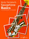 A. Hampton: Saxophone Basics Pupil's Book: Saxophone: Instrumental Tutor