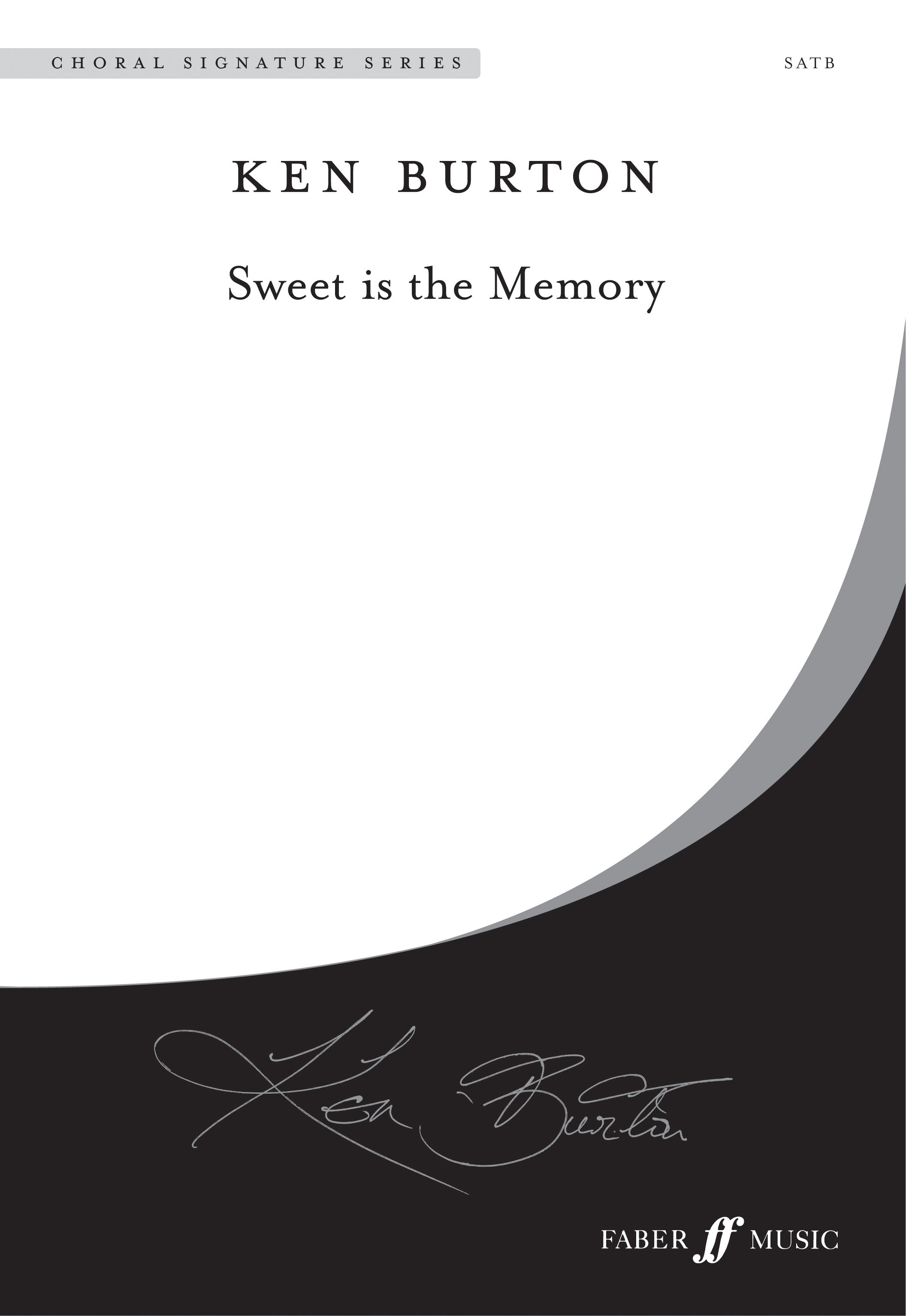 Ken Burton: Sweet is the Memory.: SATB: Vocal Score