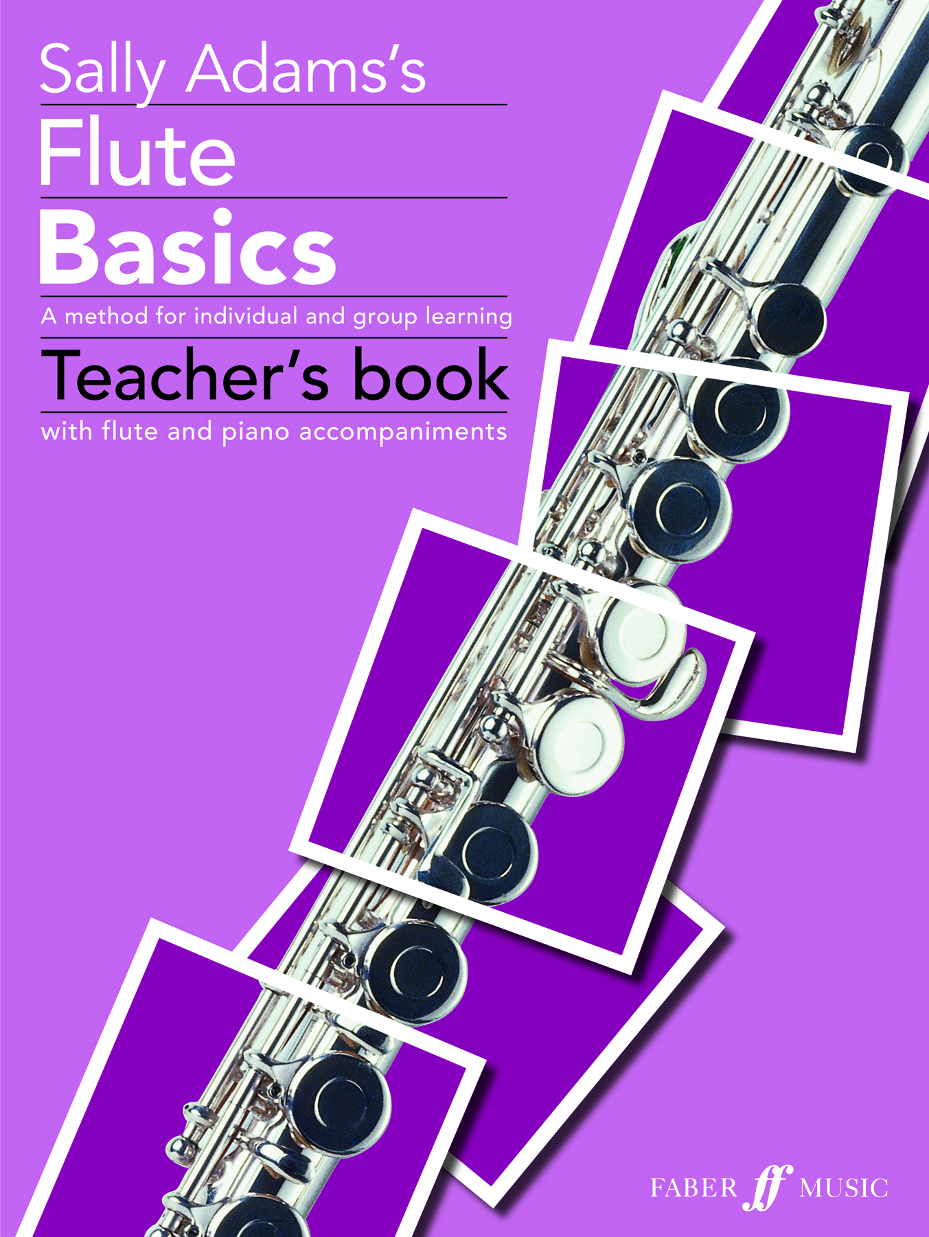 Sally Adams: Flute Basics Teacher's Book: Flute: Instrumental Tutor